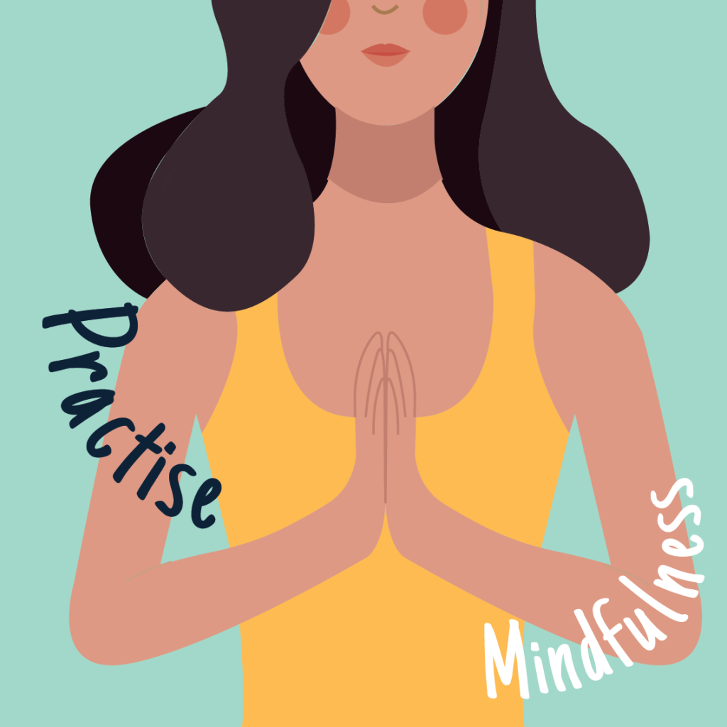 Practice Mindfulness